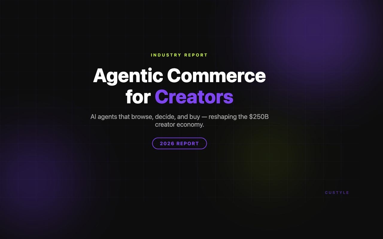Agentic commerce for creators hero banner — 2026 industry report
